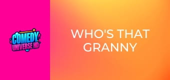 Who's That Granny