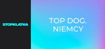 Top Dog. Niemcy S1E3