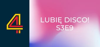Lubię Disco! S3E9