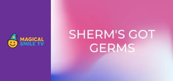 Sherm's Got Germs
