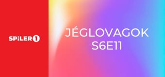Jéglovagok S6E11