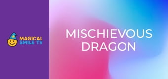 Mischievous Dragon