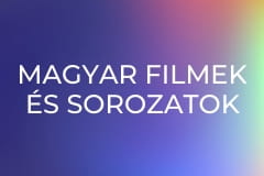 Magyar filmek és sorozatok
