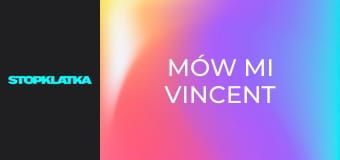 Mów mi Vincent
