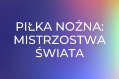 Piłka nożna: Mistrzostwa Świata w Kanadzie, Meksyku i USA