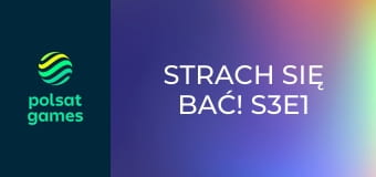 Strach się bać! S3E1 - Amnesia