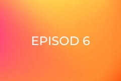 Episod 6
