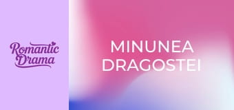 Minunea dragostei