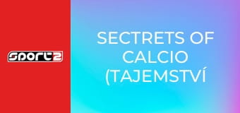 Sectrets of Calcio (Tajemství fotbalu), La Gazetta - HD