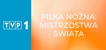 Piłka nożna: Mistrzostwa Świata w Kanadzie, Meksyku i USA