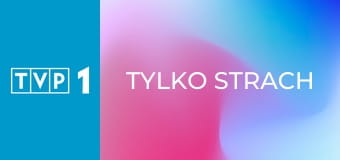 Tylko strach