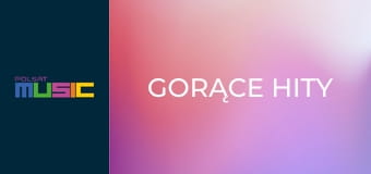 Gorące hity