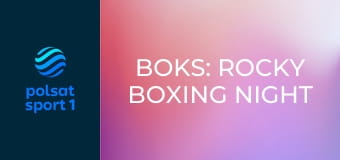 Boks: Rocky Boxing Night