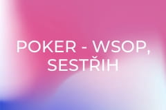 Poker - WSOP, sestřih hlavních událostí 15/14, repríza, HD