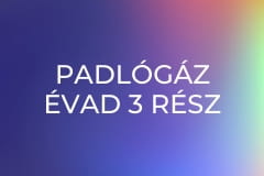 Padlógáz Évad 3 Rész 8