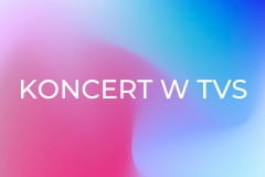 Koncert w TVS