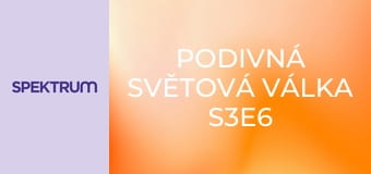 Podivná světová válka S3E6 - Plán, který nepůjde náckům pod fousy