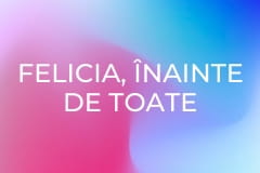 Felicia, înainte de toate