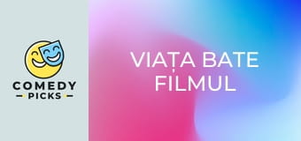 Viața bate filmul