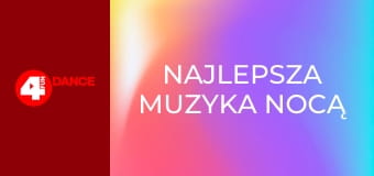 Najlepsza muzyka nocą