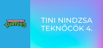 Tini nindzsa teknőcök 4. évad 3. rész