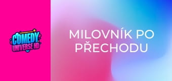 Milovník po přechodu