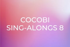 Cocobi Sing-Alongs 8