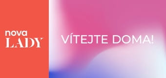 Vítejte doma!