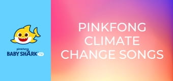 Pinkfong Climate Change Songs