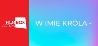 W imię króla - Ostatnie zadanie