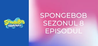SpongeBob Sezonul 8 Episodul 17