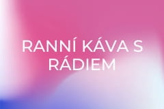 Ranní káva s Rádiem Čas