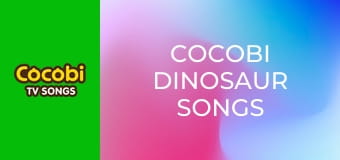 Cocobi Dinosaur Songs