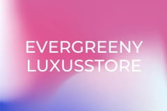 Evergreeny LUXUSSTORE