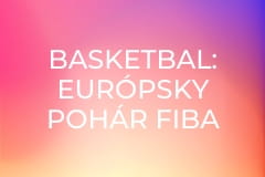 Basketbal: Európsky pohár FIBA