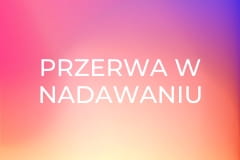 Przerwa w nadawaniu