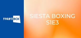 Siesta Boxing S1E3