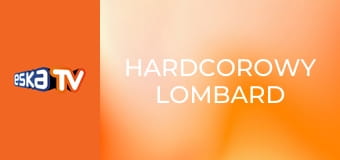 Hardcorowy Lombard