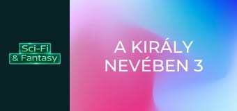 A király nevében 3