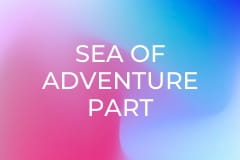 Sea of Adventure Part 2