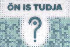 Ön is tudja?