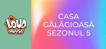 Casa gălăgioasă Sezonul 5 Episodul 6