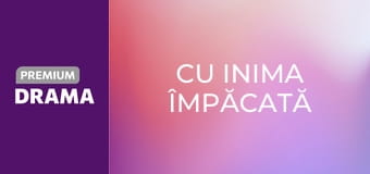 Cu inima împăcată