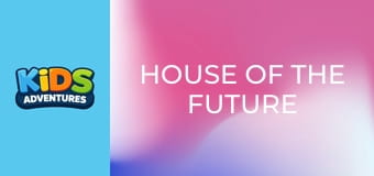 House of the Future