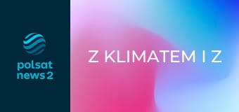 Z klimatem i z pasją