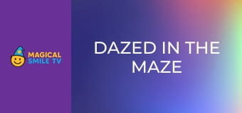 Dazed In The Maze