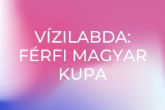Vízilabda: Férfi Magyar Kupa