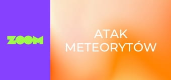 Atak meteorytów