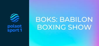 Boks: Babilon Boxing Show & K1