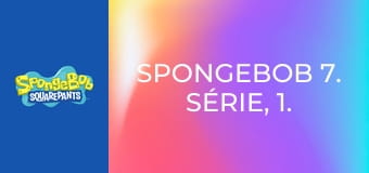 SpongeBob 7. série, 1. díl